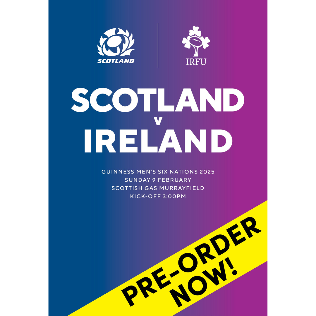 Scotland v Ireland, Guinness Six Nations 2025, Scottish Gas Murrayfield, 9 February 2025 - Pre-Order