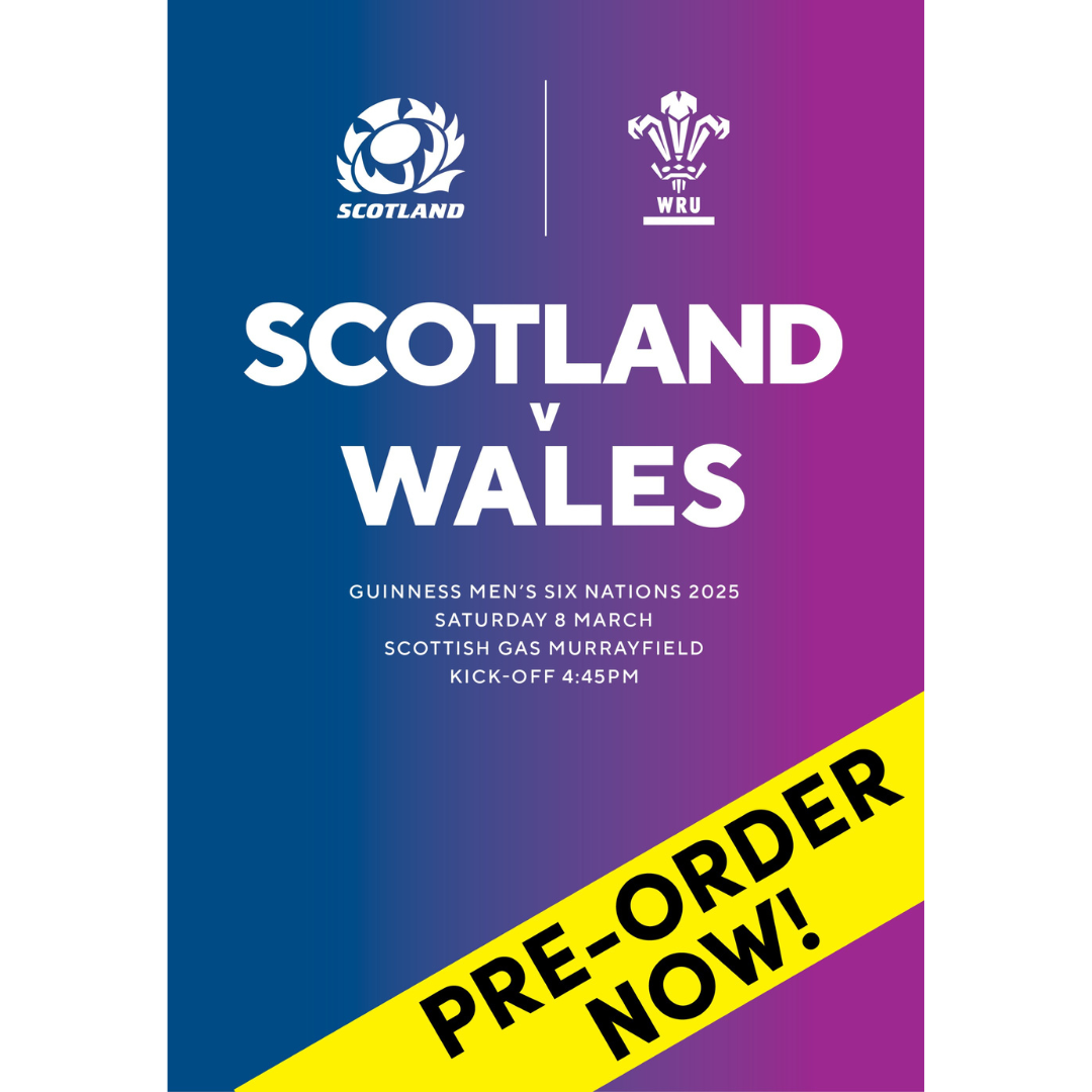 Scotland v Wales, Guinness Six Nations 2025, Scottish Gas Murrayfield, 8 March 2025 - Pre-Order